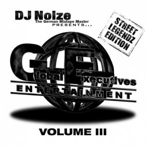 Global Executives Entertainment 3 (Street Legendz Edition) (Hosted by DJ Noize)