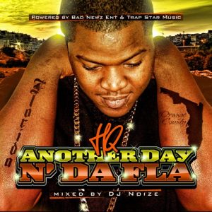 HQ-Another_Day_N_Da_FLA_(mixed_by_DJ_Noize)-2009