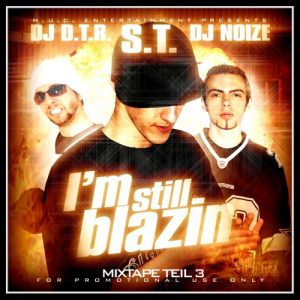 S.T.-Im_Still_Blazin_(mixed_by_DJ_D.T.R._and_DJ_Noize)-2007