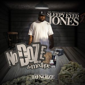 Sleepy Eyed Jones - No Doze (Hosted by DJ Noize)