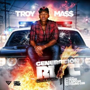 Troy_Ma$$-Generation_Riot_(Hosted_By_DJ_Noize,DJ_CapCom_and_DJ_Young_Cee)-2012