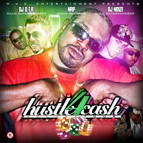 DJ D.T.R. and DJ Noize - Hustle4Ca$h Vol.4 (Hosted by NRP)