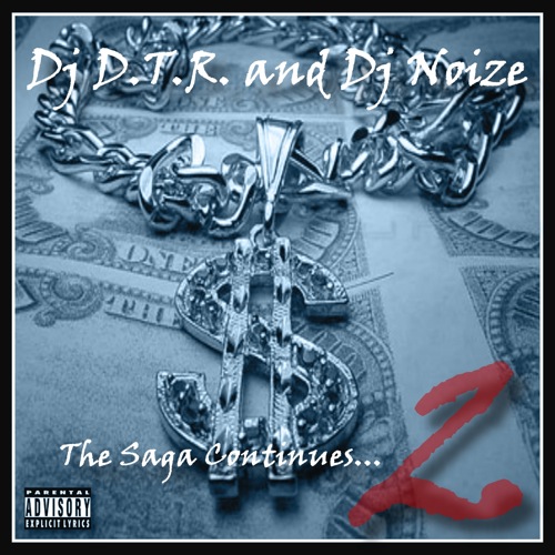 DJ D.T.R. and DJ Noize - The Saga Continues…