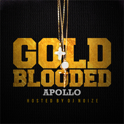 Apolla - Gold Blooded (Hosted by DJ Noize)