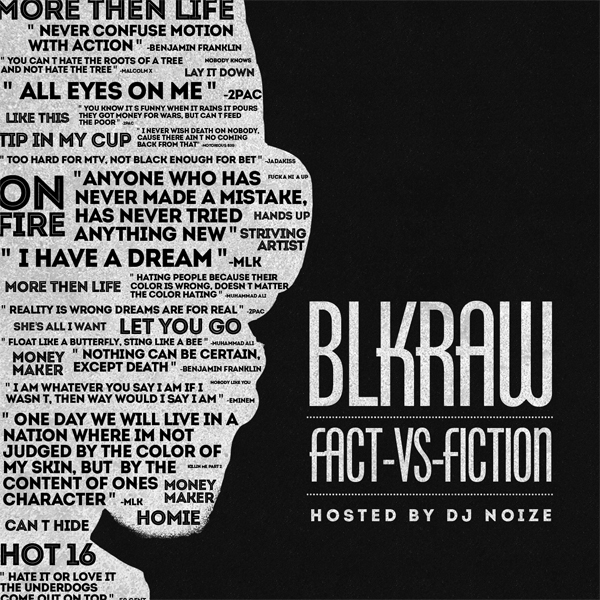 BLKRAW - Fact-vs-Fiction (Hosted by DJ Noize)