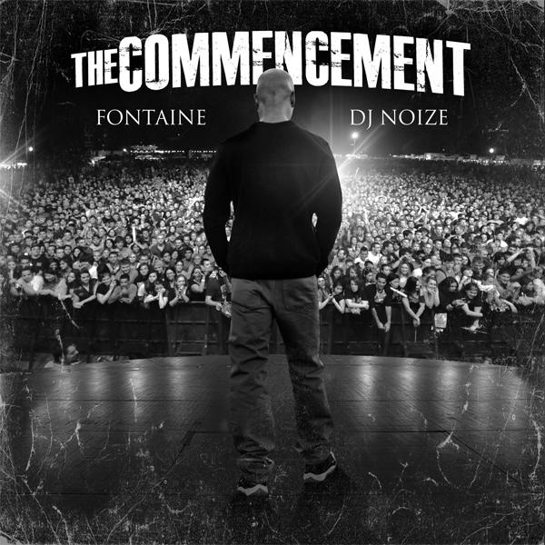 Fontaine - The Commencement (Hosted by DJ Noize)