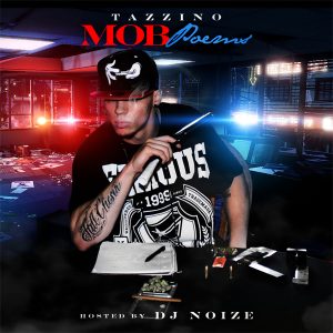 Tazzino - Mob Poems (Hosted by DJ Noize)