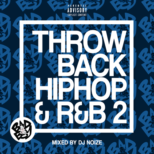 [Mixtape] DJ Noize Throwback Hip Hop and R&B 02